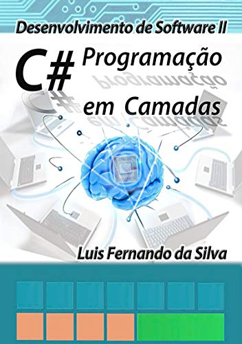 Livro PDF Desenvolvimento De Software Ii C# Programação Em Camadas