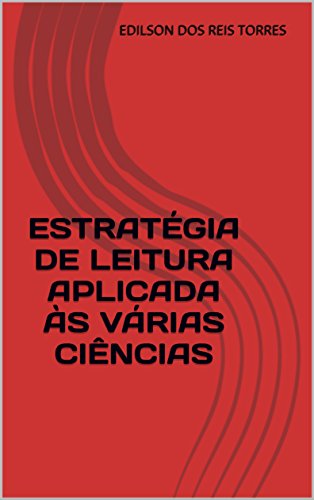 Livro PDF ESTRATÉGIA DE LEITURA APLICADA ÀS VÁRIAS CIÊNCIAS