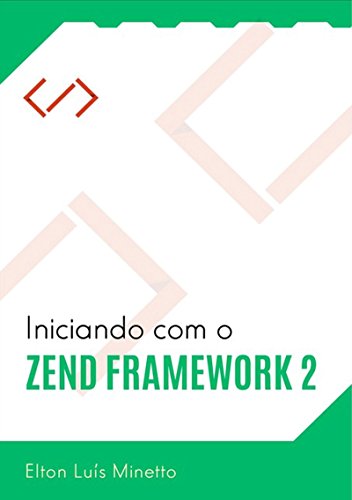 Livro PDF: Iniciando Com O Zend Framework 2
