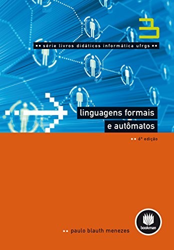 Capa do livro: Linguagens Formais e Autômatos (Série Livros Didáticos UFRGS Livro 3) - Ler Online pdf