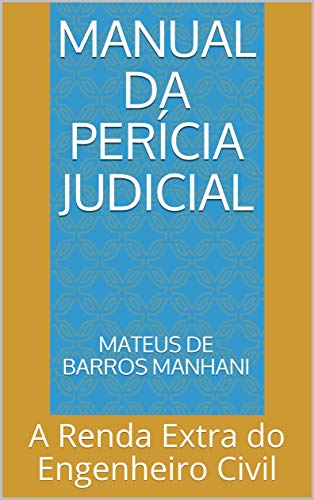 Livro PDF Manual da Perícia Judicial: A renda extra do engenheiro civil