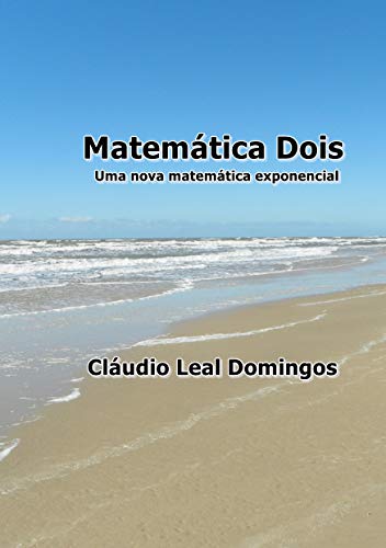 Livro PDF: Matemática Dois: Uma nova matemática exponencial