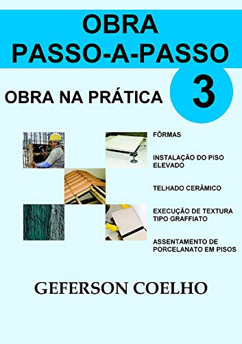 Livro PDF: Obra Passo a Passo – Volume 3: Obra na Prática