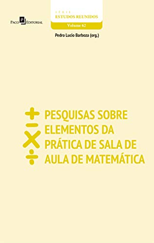 Capa do livro: Pesquisas sobre elementos da prática de sala de aula de matemática - Ler Online pdf