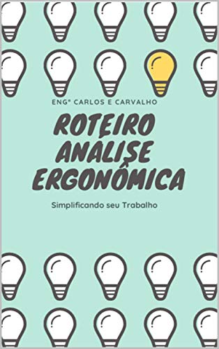 Capa do livro: Roteiro de análise ergonômica : Simplificando seu trabalho - Ler Online pdf