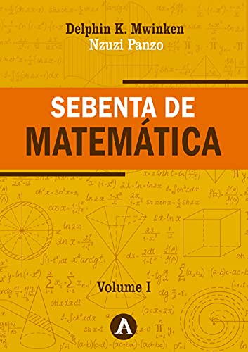 Livro PDF: Sebenta de Matemática Volume 1
