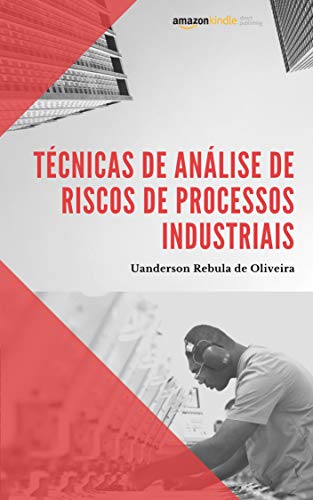 Capa do livro: Técnicas de Análise de Riscos de Processos Industriais - Ler Online pdf