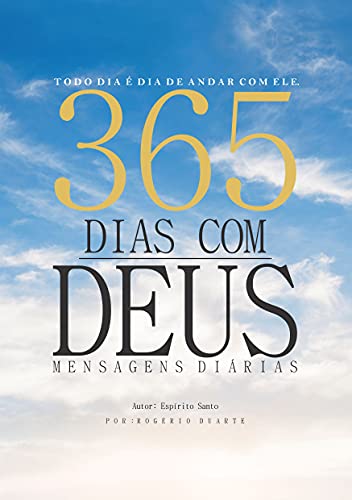 Livro PDF: 365 Dias com Deus: Todo dia é dia de andar com Ele (Devocionais Livro 1)