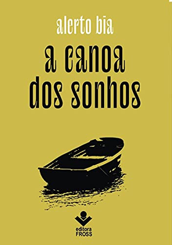 Capa do livro: A Canoa Dos Sonhos - Ler Online pdf