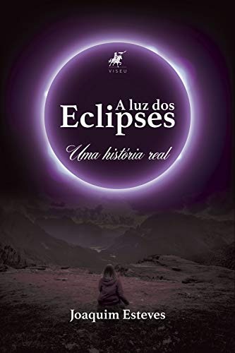 Capa do livro: A luz dos eclipses: Uma história real - Ler Online pdf
