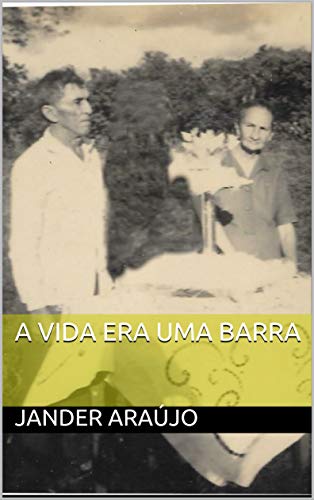 Capa do livro: A VIDA ERA UMA BARRA - Ler Online pdf