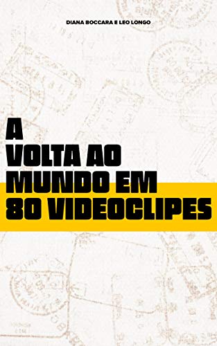 Livro PDF: A Volta Ao Mundo em 80 Videoclipes