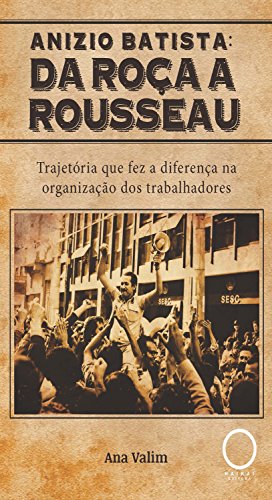 Capa do livro: Anizio Batista: da roça a Rousseau - Ler Online pdf
