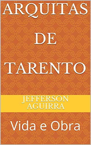 Livro PDF: Arquitas de Tarento: Vida e Obra