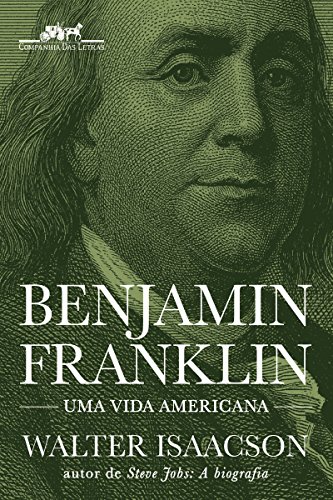 Livro PDF Benjamin Franklin: Uma vida americana