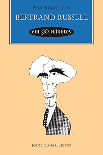 Livro PDF: Bertrand Russell em 90 minutos (Filósofos em 90 Minutos)