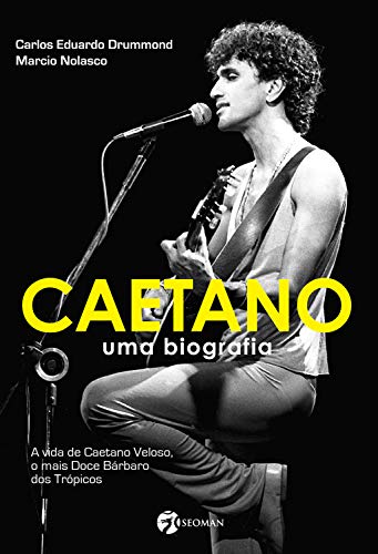 Capa do livro: Caetano – Uma Biografia - Ler Online pdf