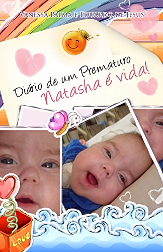 Capa do livro: Diário de um Prematuro: Natasha é Vida - Ler Online pdf