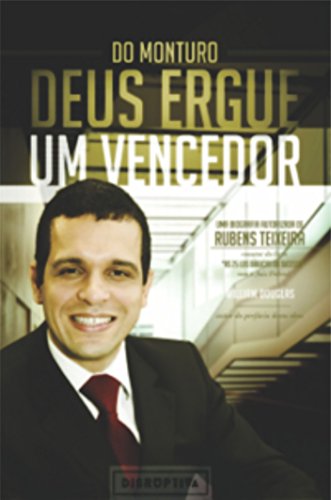 Capa do livro: Do monturo Deus ergue um vencedor: Uma biografia autorizada de Rubens Teixeira - Ler Online pdf