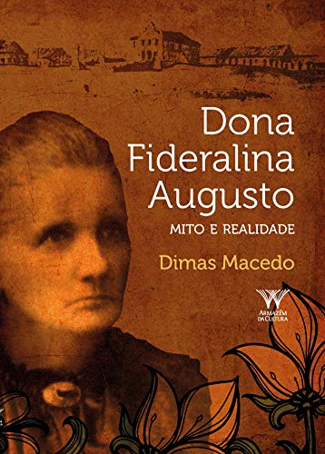 Livro PDF: Dona Fideralina Augusto: mito e realidade