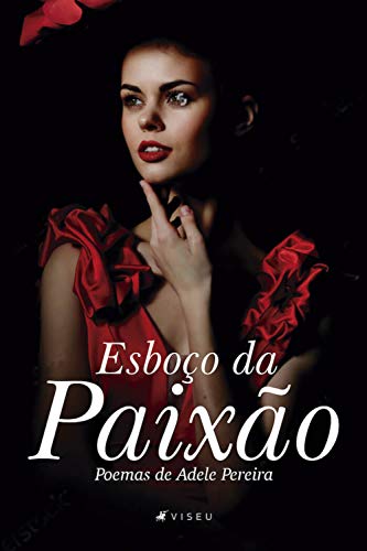 Capa do livro: Esboço da Paixão: Poemas de Adele Pereira - Ler Online pdf