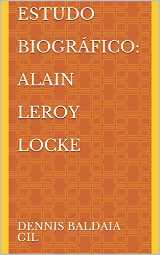 Capa do livro: Estudo Biográfico: Alain LeRoy Locke - Ler Online pdf
