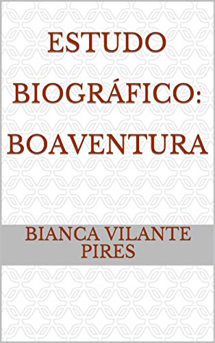 Capa do livro: Estudo Biográfico: Boaventura - Ler Online pdf