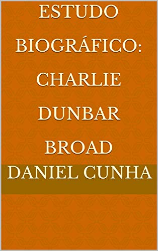 Capa do livro: Estudo Biográfico: Charlie Dunbar Broad - Ler Online pdf
