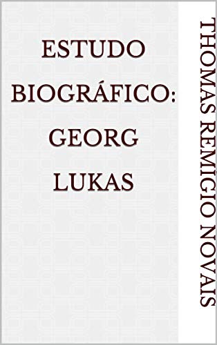 Livro PDF: Estudo Biográfico: Georg Lukas