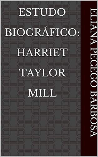 Livro PDF: Estudo Biográfico: Harriet Taylor Mill