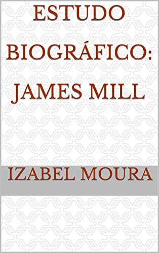 Livro PDF: Estudo Biográfico: James Mill