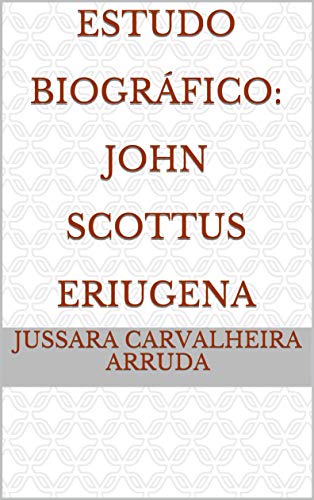Livro PDF: Estudo Biográfico: John Scottus Eriugena