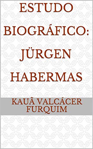 Capa do livro: Estudo Biográfico: Jürgen Habermas - Ler Online pdf