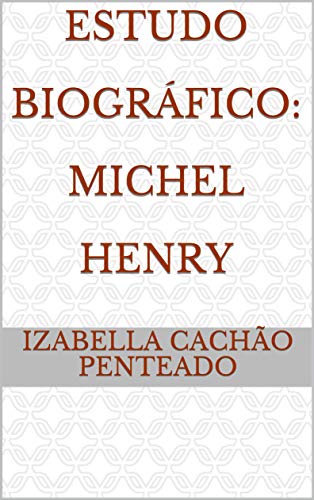 Livro PDF: Estudo Biográfico: Michel Henry