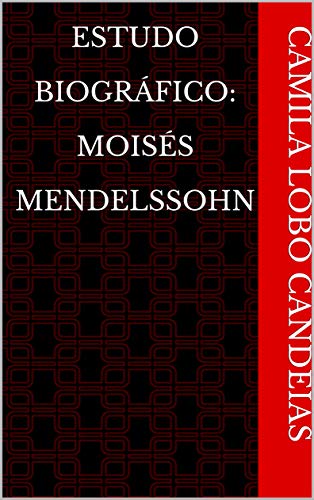 Livro PDF: Estudo Biográfico: Moisés Mendelssohn