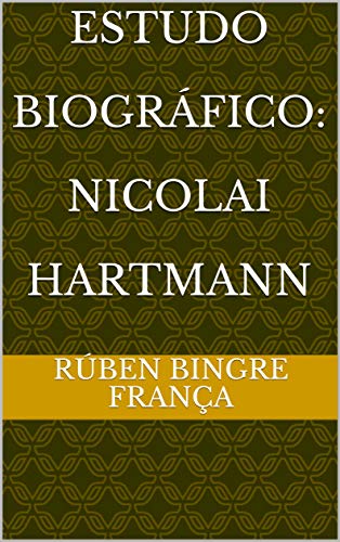 Capa do livro: Estudo Biográfico: Nicolai Hartmann - Ler Online pdf
