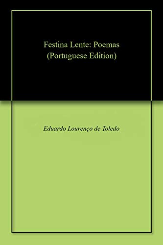 Capa do livro: Festina Lente: Poemas - Ler Online pdf