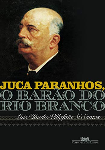 Capa do livro: Juca Paranhos, o Barão do Rio Branco - Ler Online pdf