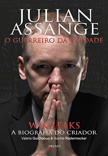 Capa do livro: Julian Assange: O guerreiro da verdade - Ler Online pdf