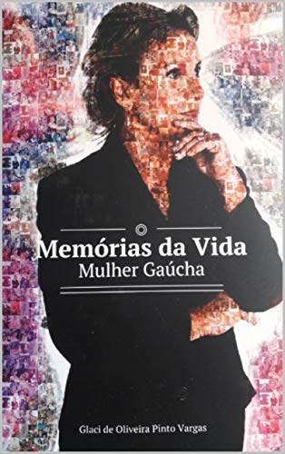Livro PDF: Memórias da Vida: Mulher Gaúcha
