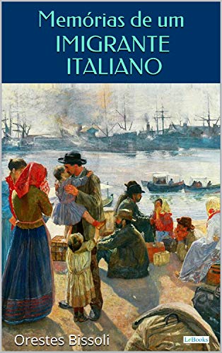 Livro PDF: Memórias de um Imigrante Italiano (Aventura Histórica)