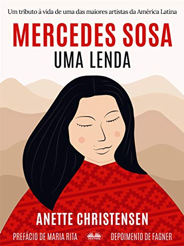 Capa do livro: Mercedes Sosa – Uma Lenda: Um tributo à vida de uma das maiores artistas da América Latina - Ler Online pdf