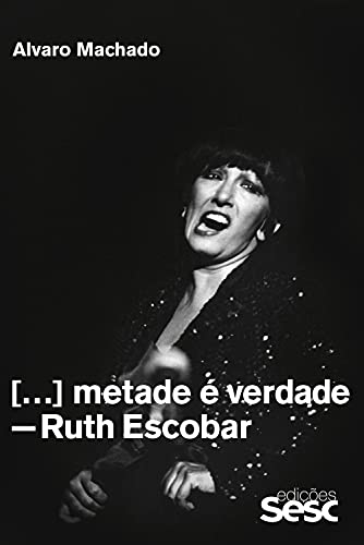 Livro PDF Metade é verdade: Ruth Escobar