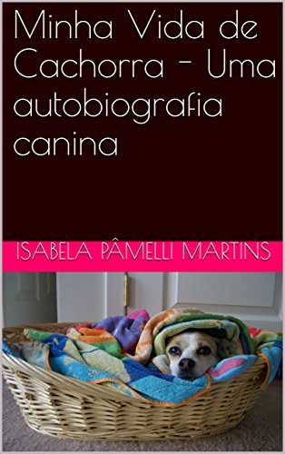 Livro PDF: Minha Vida de Cachorra – Uma autobiografia canina