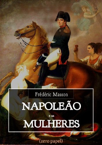 Livro PDF: Napoleão e as mulheres