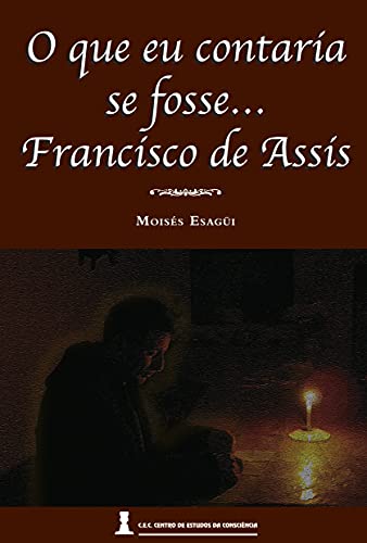 Capa do livro: O que eu contaria se fosse Francisco de Assis… - Ler Online pdf