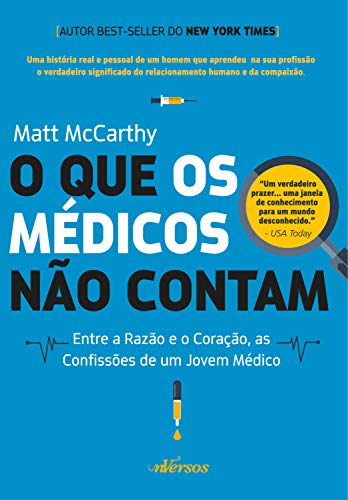 Capa do livro: O que os médicos não contam: Entre a razão e o coração, as confissões e um jovem médico - Ler Online pdf