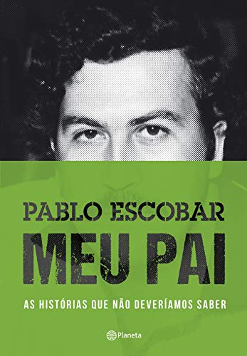 Capa do livro: Pablo Escobar – meu pai: As histórias que não deveríamos saber - Ler Online pdf