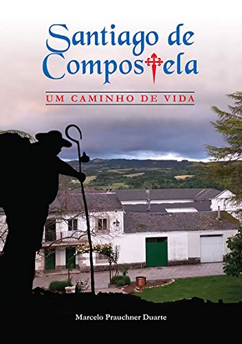 Livro PDF Santiago De Compostela, Um Caminho De Vida