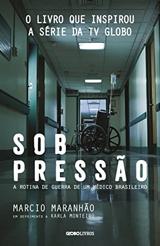 Capa do livro: Sob pressão – A rotina de guerra de um médico brasileiro - Ler Online pdf